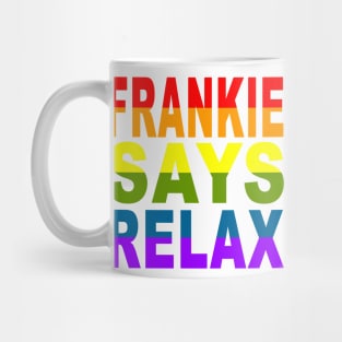 Frankie Says Relax Mug